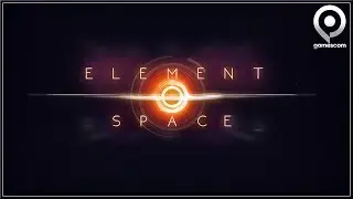 ELEMENT SPACE - Official Gamescom Teaser Trailer #2 2018 (HD)