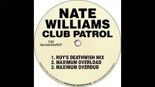 Nate Williams - Club Patrol (Maximum Overdub)