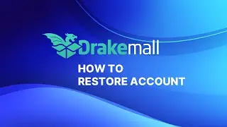 How to restore account | Drakemall.com