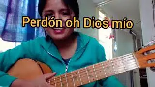 PERDÓN OH DIOS MÍO . 💜