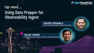 Дэвид Венабл и Раджив Таори, использование Data Prepper для обеспечения наблюдаемости Ingest-Open...