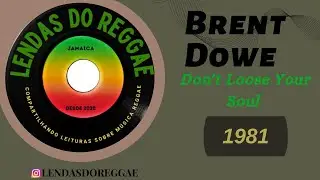 Brent Dowe - Don't Loose Your Soul (1981)