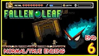Fallen Leaf -  - Full Game Walkthrough - STAGE 6 - ENDING/ TRUE ENDING [NO COMMENTARY]