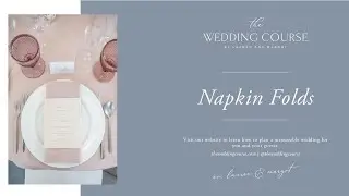 Learn About Some Favorite Wedding Napkin Folds