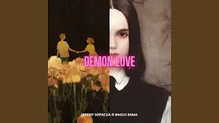 Demon Love (feat. Bagus Rama)