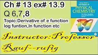 q6,7,8 ex 13.9 /bsc physical chemistry/bs hons/statbyrauf