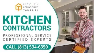 Kitchen Contractors St. Petersburg FL | Call (813) 534-6350