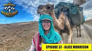 Alice Morrison - Trekking through MOROCCO with Camels (Explorer & Journalist)