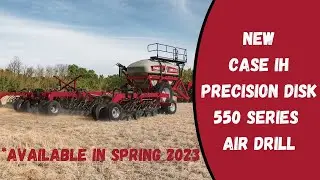 NEW Case IH Precision Disk 550 Series Air Drill &mdash; Available in Spring 2023