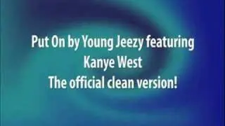 Put On (Official Clean/Radio Edit) by Young Jeezy