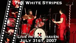 The White Stripes - Live In Southaven - July 31st, 2007
