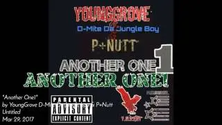 Another One - Young Grove, D-Mite Da Jungle Boy & P+Nutt