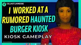 From Cozy to Creepy: KIOSK's Horror Cooking Gameplay Experience! 🍋 Celia St. James 🍋 CESEALIA