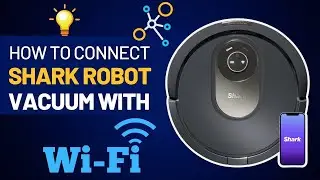 How to Connect Shark Robot Vacuum with WiFi?