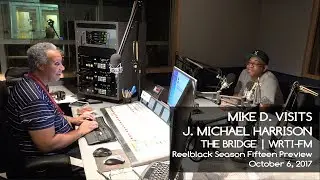 Reelblack Founder Mike D. - On J. Michael Harrison's The Bridge (10/6/2017)