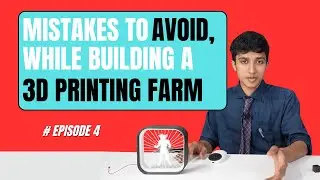 How to Run a 3d printing business in India | Ep 4 | Mistakes to avoid while Running a 3d print farm