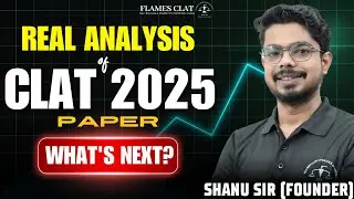 CLAT 2025 PAPER ANALYSIS by Shanu Sir | FLAMES CLAT