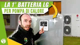 Questa BATTERIA LG &egrave; perfetta con Fotovoltaico e Pompa di calore
