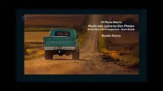 10 More Hours by Don Phelps - Studio Demo
