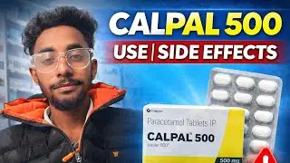 Calpol 500 Tablet | Uses, Benefits, Dosage & Side Effects in Hindi