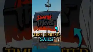 Как получить НОВЫЕ ОГРАНИЧЕННЫЕ ПО ВРЕМЕНИ ПАРУСА в Sea of ​​Thieves