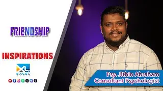 INSPIRATIONS | Episode 6 | Friendship | Psy. Jithin Abraham| Excel Media TV