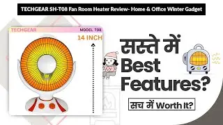 TECHGEAR SH-T08 Fan Room Heater Review- Home & Office Winter Gadget | Review in Hindi | Features