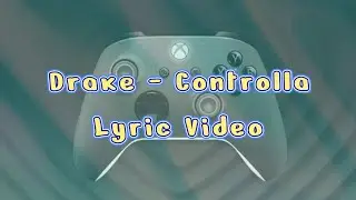 Drake - Controlla (Lyric Video)