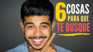 6 Cosas IRRESISTIBLES Harán Que Ella Te Persiga y Quiera Estar Contigo