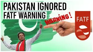 Pakistan Ignored FATF Warning