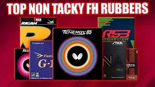 Top Table Tennis Rubbers | Non Tacky FH Edition