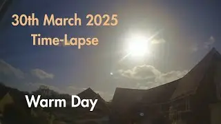 Warm Day - 30 March 2025 Time-Lapse