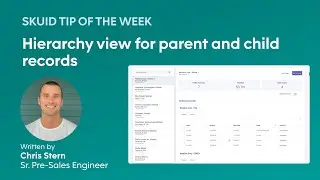 Hierarchy view for parent and child records | Skuid tip of the week