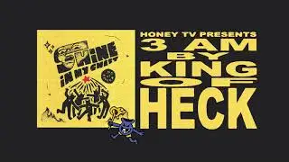 KING OF HECK - 3AM