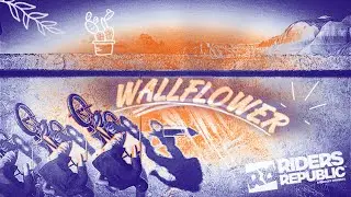 &ldquo;WALLFLOWER&rdquo; CHILL BMX Montage RIDERS REPUBLIC
