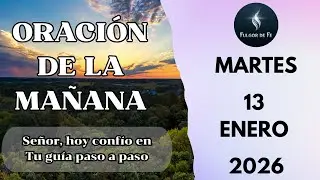 Oración de la Mañana Martes 13 de Enero de 2026 | Caminando en la Sabiduría del Espíritu