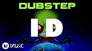 【Dubstep】ID - Spaces