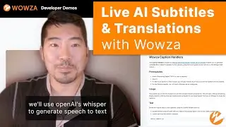 Live AI Subtitles & Translations in Wowza Streaming Engine (Developer Guide & Walkthrough)