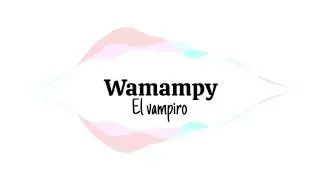 Orquesta Wamampy  --  El vampiro