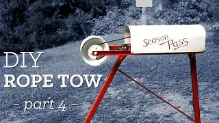 Building a DIY Rope Tow - Part 4