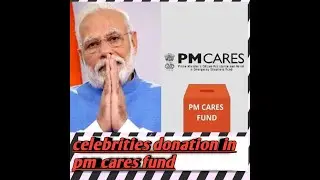 top 5 bollywood celebrities  donation in prime minister cares fund for fighting from corona virus