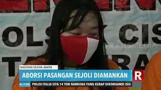 Aborsi, Pasangan Sejoli Diamankan | REDAKSI PAGI (03/07/20)