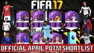 FIFA 17 | Official April Premier League POTM Shortlist | Bailly, Son, Vertongen, Eriksen