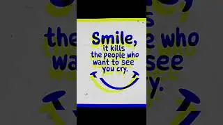 #killersmile #dothingsyoudontwanttodo