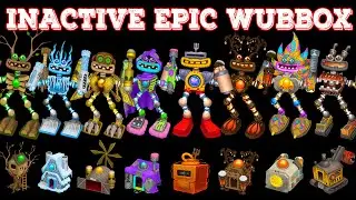 All Inactive Epic Wubbox on All Islands - Fanmade | Epic Wubbox Spooktacle My Singing Monsters
