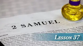 Lesson 37 - II Samuel 23 & 24