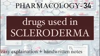 Scleroderma (drugs) | Pharmacology-34 | Easy explanation + Handwritten notes.