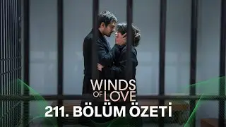 R&uuml;zgarlı Tepe 211. B&ouml;l&uuml;m &Ouml;zeti | Winds of Love Episode 211 Recap (Eng Sub)