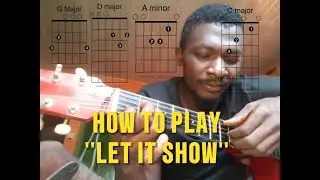 HOW TO PLAY LET IT SHOW BY  KAESTRINGS-GUITAR TUTORIALS