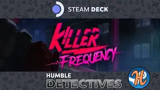 Killer Frequency (Steam Deck & Humble Bundle)